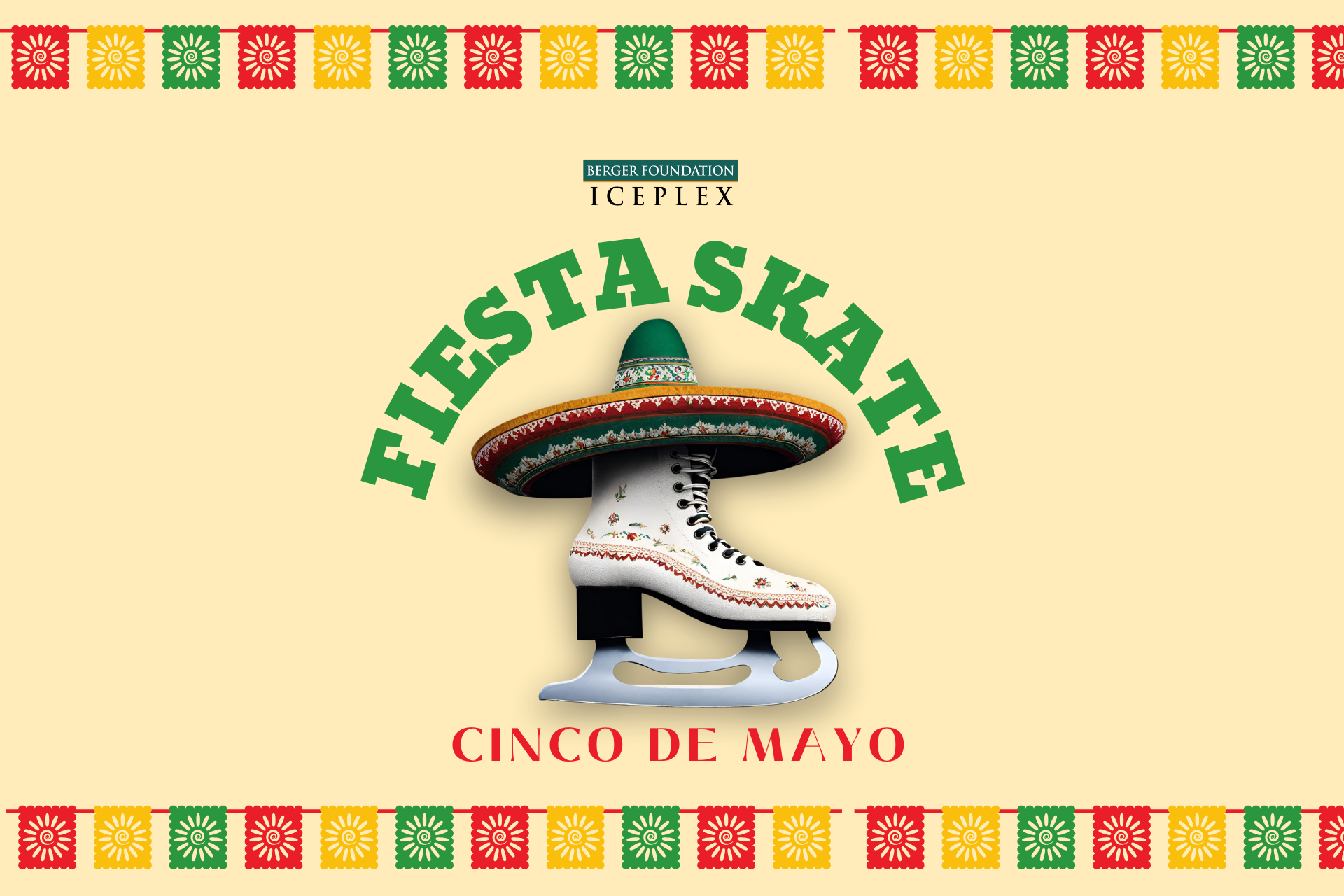 Celebrate Cinco de Mayo in style at our "Fiesta Skate" event, where we blend the excitement of ice skating with the vibrant colors and flavors of Mexican culture.